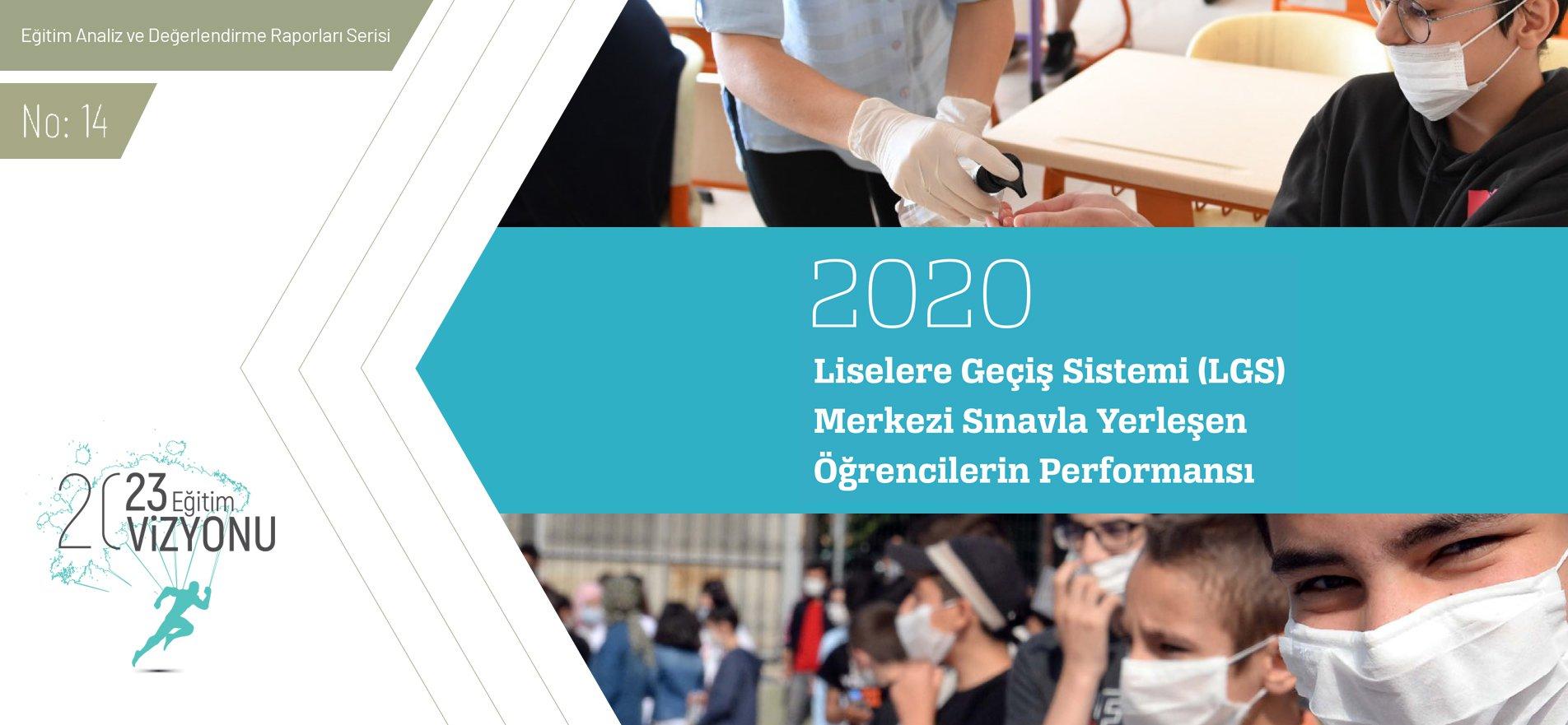 LGS 2020 MERKEZİ SINAVLA YERLEŞEN ÖĞRENCİLERİN PERFORMANSI RAPORU